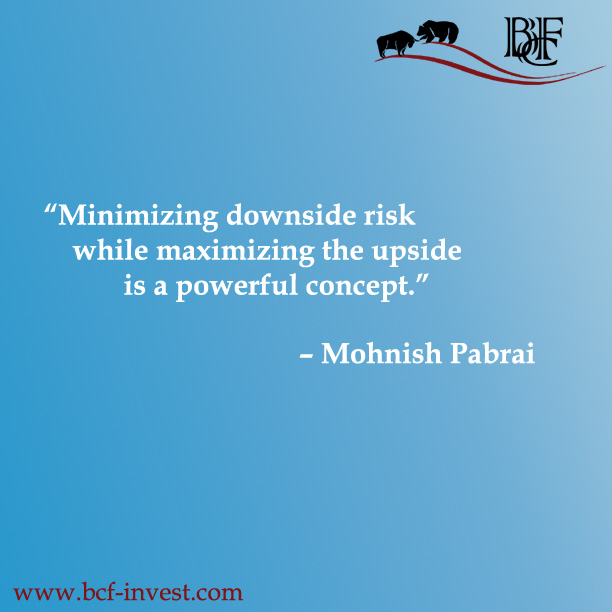 “Minimizing downside risk while maximizing the upside is a powerful concept.” – Mohnish Pabrai